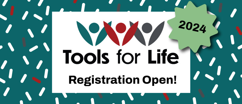 Tools for Life 2024: Registration OPEN!