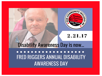 Join us Tuesday February 21, 2017 from 9 am to 2 pm at the Capitol for Fred Riggers Disability Awareness Day.