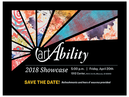 Come to our 2018 artAbility Showcase at 5 pm on April 20 at the 1912 Center in Moscow.