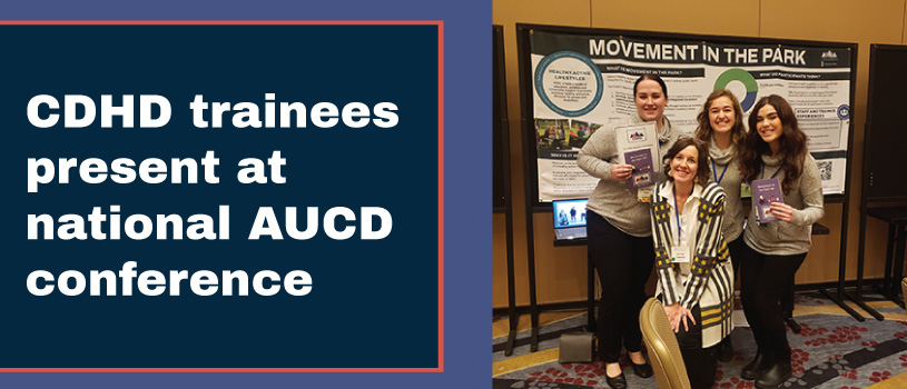 CDHD trainees attend annual AUCD Conference
