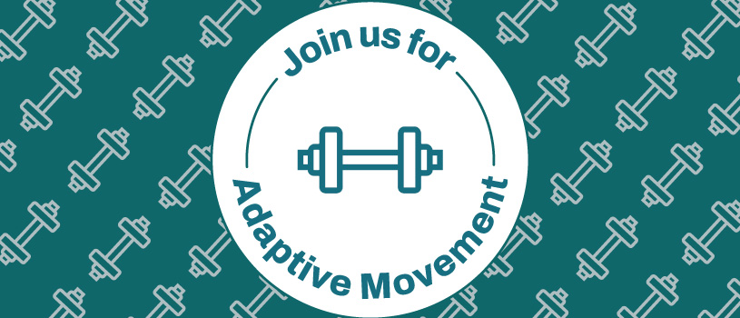 Join our adaptive movement classes