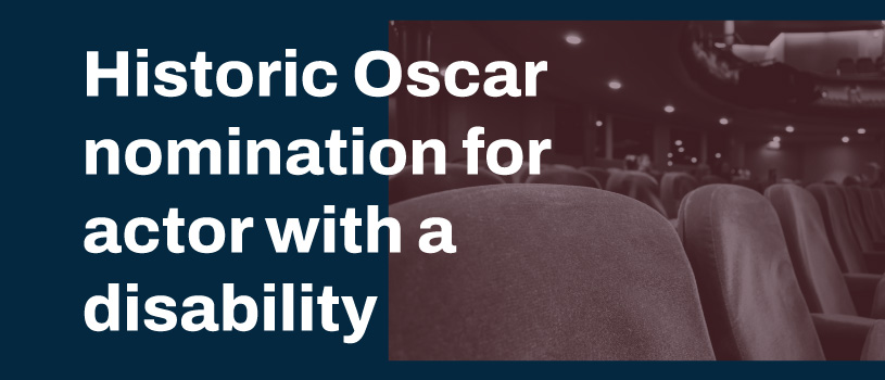 Historic Oscar nomination for actor with a disability