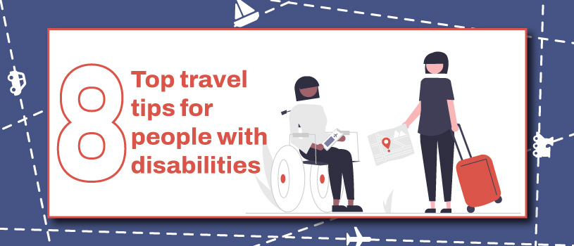 Eight travel planning tips for people with disabilities