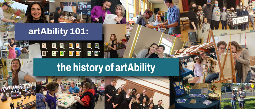 artAbility 101: the history of artAbility surrounded by a collage of artAbility photos through the years.