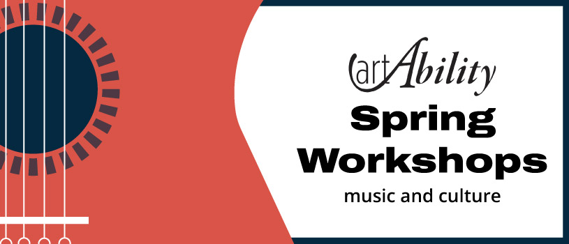 artAbility spring 2023 workshops