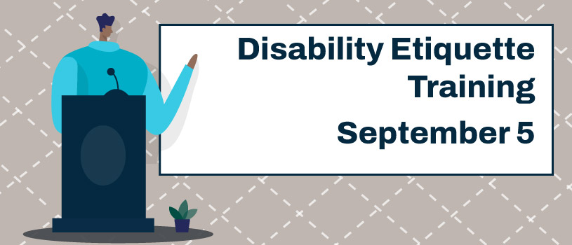 Disability Etiquette Training, September 5