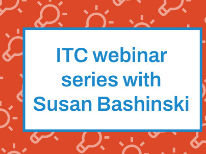 ITC webinar series with Susan Bashinski