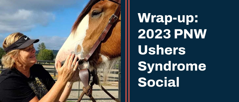 Wrap-up: 2023 PNW Ushers Syndrome Social