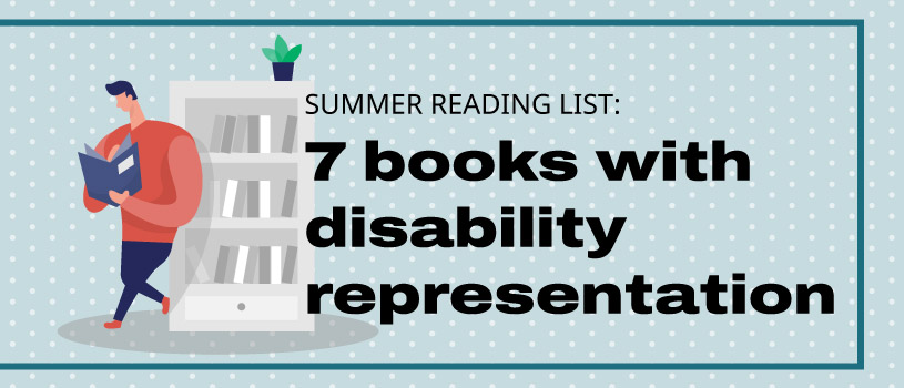 Summer reading: 7 books with disability representation
