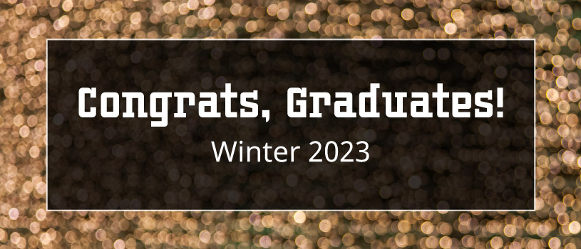 Congrats, winter 2023 graduates!
