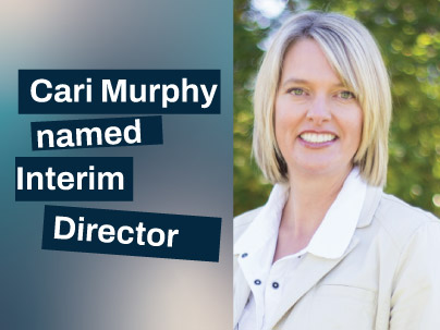 Cari Murphy named Interim Director