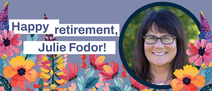 Happy retirement, Julie Fodor!