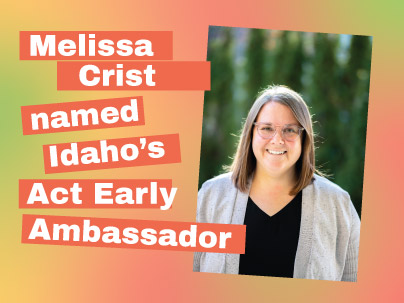 Melissa Crist named Idaho's Act Early Ambassador