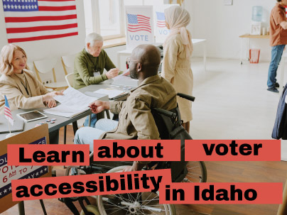 Learn about voter accessibility in Idaho