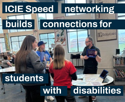 ICIE speed networking builds connections for students with disabilities