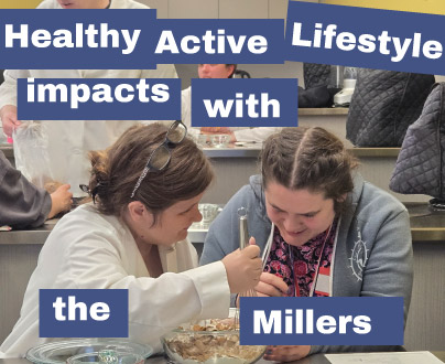 Healthy Active Lifestyle impacts with the Millers