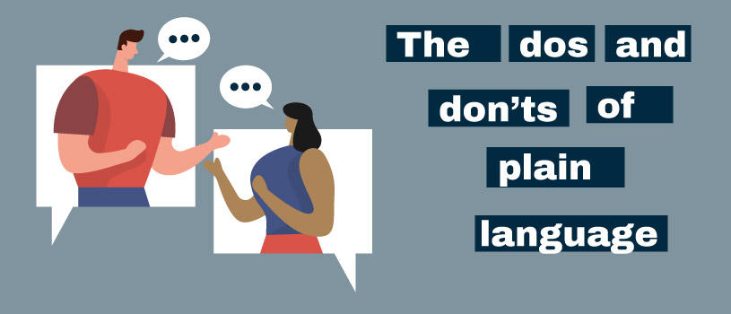 The dos and don'ts of plain language