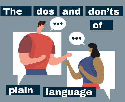The dos and don'ts of plain language