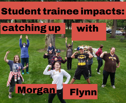Student trainee impacts: catching up with Morgan Flynn