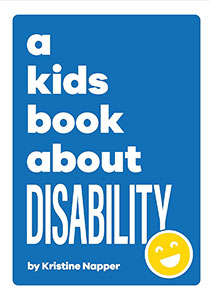 Book cover with a blue background and bold, white text that reads 'A kid's book about disability'. There is a yellow smiling emoji at the bottom.
