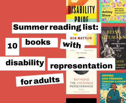 Summer Reading List: 10 books with disability representation for adults