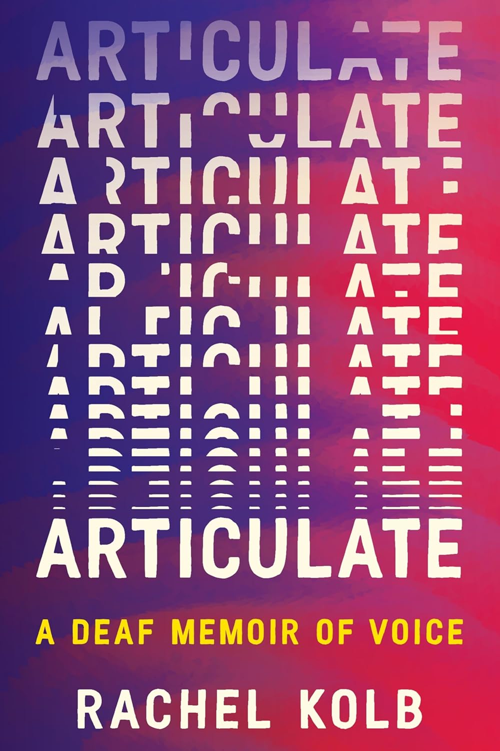 Book cover with an ombre purple to pink background. The word 'Articulate' is listed over and over in a vertical list down the cover in white stylized text.