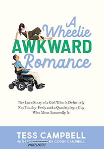 Book cover with stylized text that reads, A Wheelie Awkward Romance. A woman is laying on her side atop the word, 'Awkward'. She is looking down at a man using a wheelchair seated next to the word, 'Romance'. He is looking up at her and smiling.