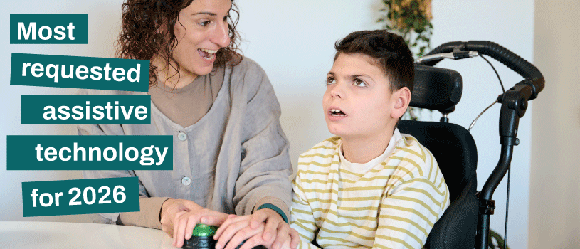 A woman helping a young boy with a disability use adaptive AT switches. Bold white text down the left edge reads Most requested assistive technology for 2026.