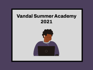 Vandal Summer Academy is June 14-25, 2021.