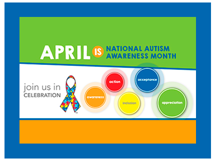 April is National Autism Awareness Month.